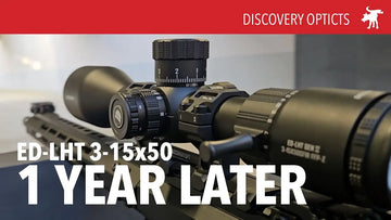  Discovery Optics ED-LHT 3-15x50 - One year later is it still worth it?